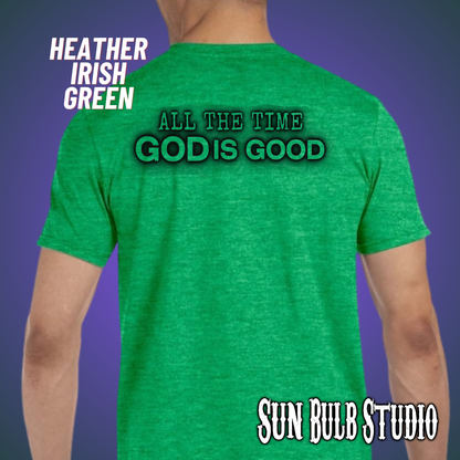 God Is Good — All The Time | Christian Unisex Tee