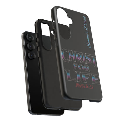 Christ for Life— Personalized Phone Case
