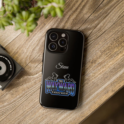 Personalized 'The Wayward Trucker' Phone Case — Custom Name Tough Case for Truck Drivers