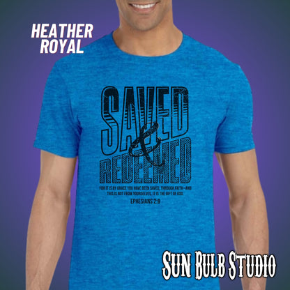 Saved & Redeemed | Ephesians 2:8 Faith Tee