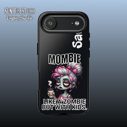 Mombie - Personalized Phone Case