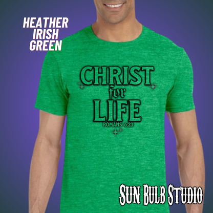Christ for Life | Romans 6:23 Scripture Tee