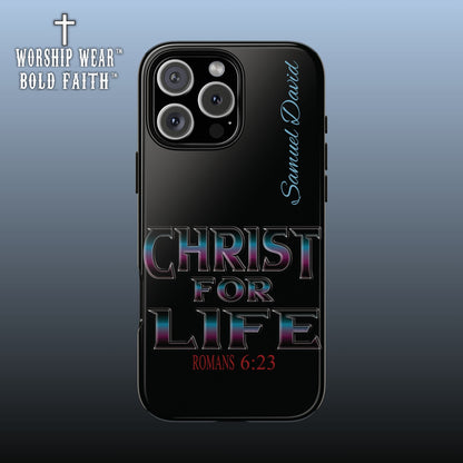 Christ for Life— Personalized Phone Case