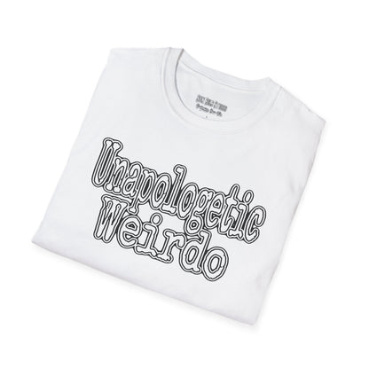 Unapologetic Weirdo T-Shirt | Unisex Softstyle Tee for Quirky Souls