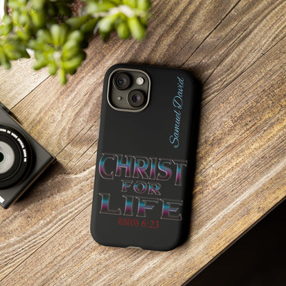 Christ for Life— Personalized Phone Case