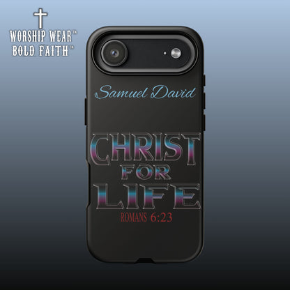 Christ for Life— Personalized Phone Case