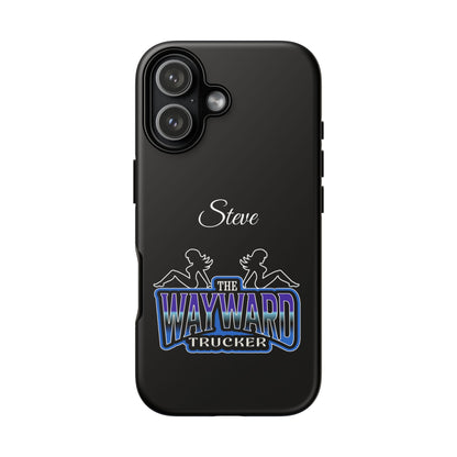 Personalized 'The Wayward Trucker' Phone Case — Custom Name Tough Case for Truck Drivers