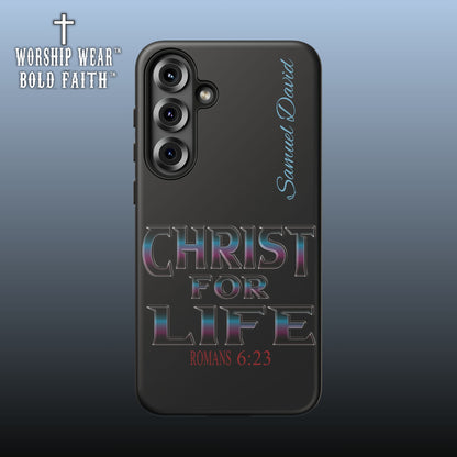 Christ for Life— Personalized Phone Case