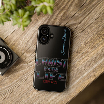 Christ for Life— Personalized Phone Case