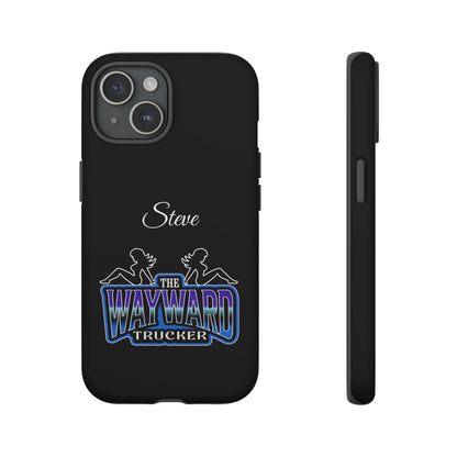 Personalized 'The Wayward Trucker' Phone Case — Custom Name Tough Case for Truck Drivers