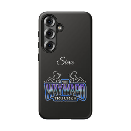Personalized 'The Wayward Trucker' Phone Case — Custom Name Tough Case for Truck Drivers