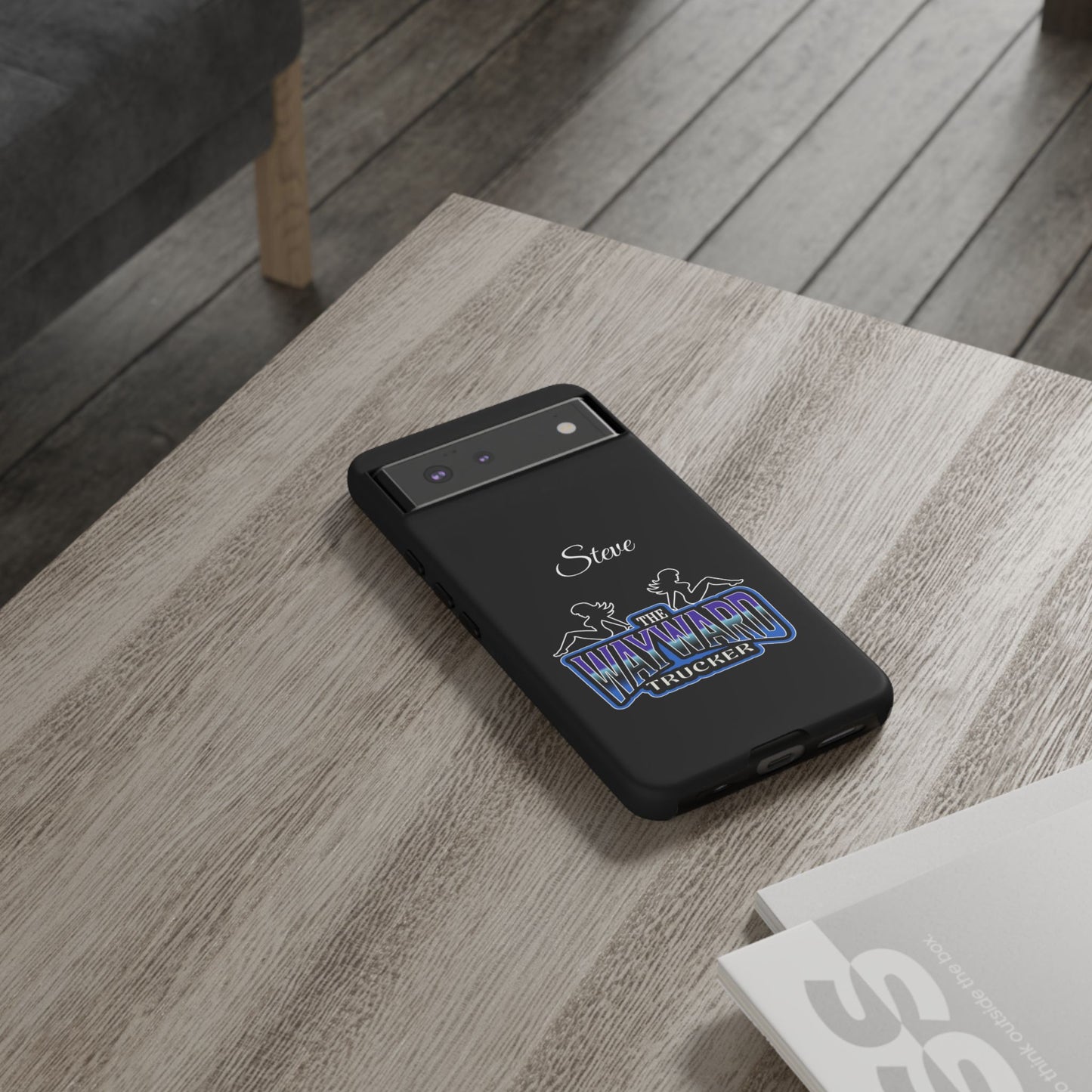 Personalized 'The Wayward Trucker' Phone Case — Custom Name Tough Case for Truck Drivers