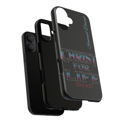 Christ for Life— Personalized Phone Case