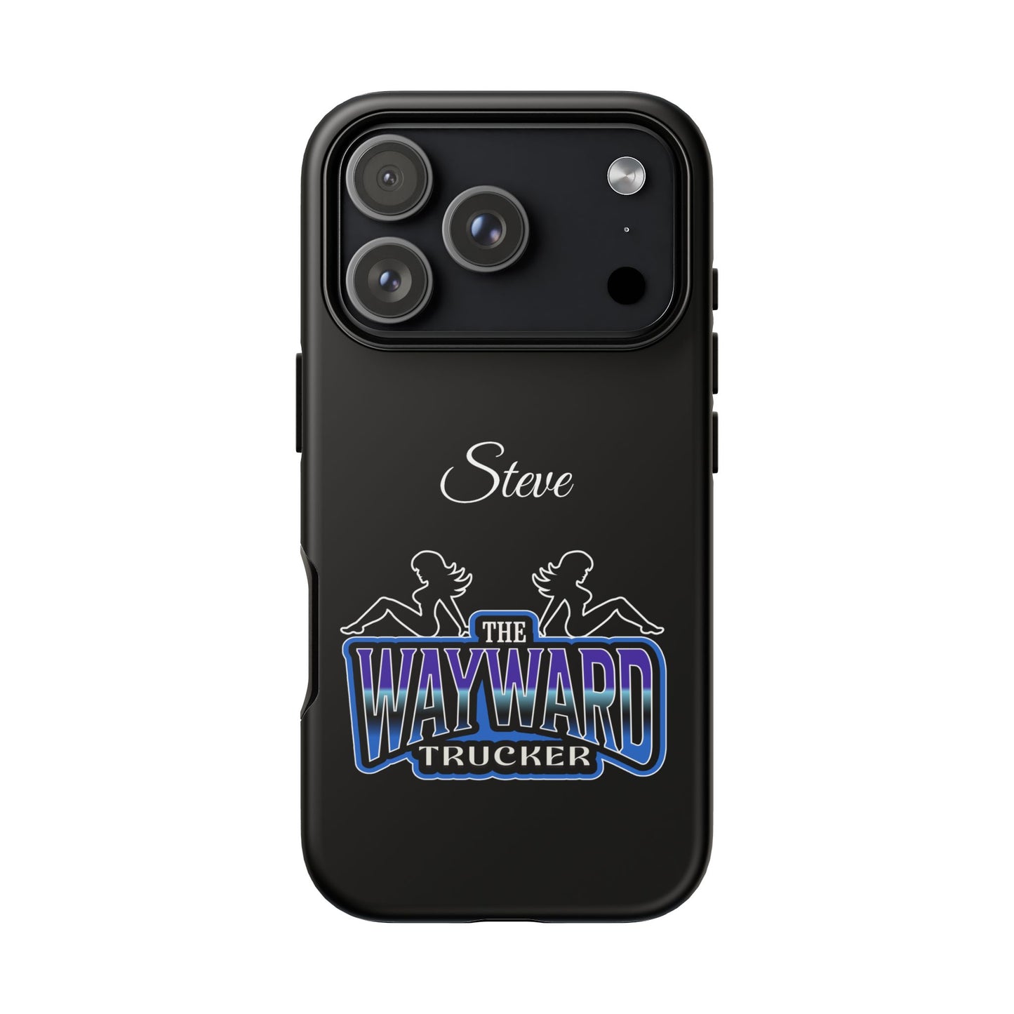 Personalized 'The Wayward Trucker' Phone Case — Custom Name Tough Case for Truck Drivers