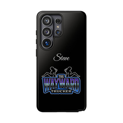 Personalized 'The Wayward Trucker' Phone Case — Custom Name Tough Case for Truck Drivers