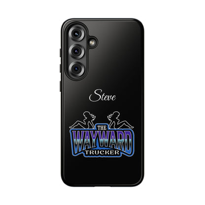 Personalized 'The Wayward Trucker' Phone Case — Custom Name Tough Case for Truck Drivers
