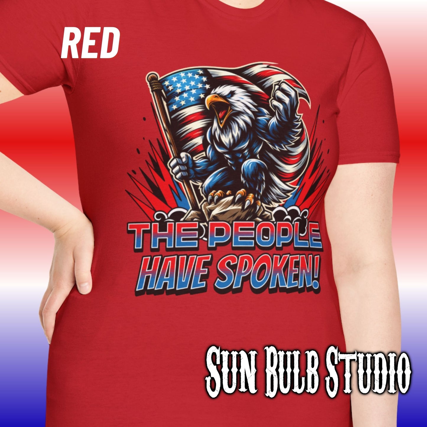 The People Have Spoken! – Patriotic Eagle T-Shirt