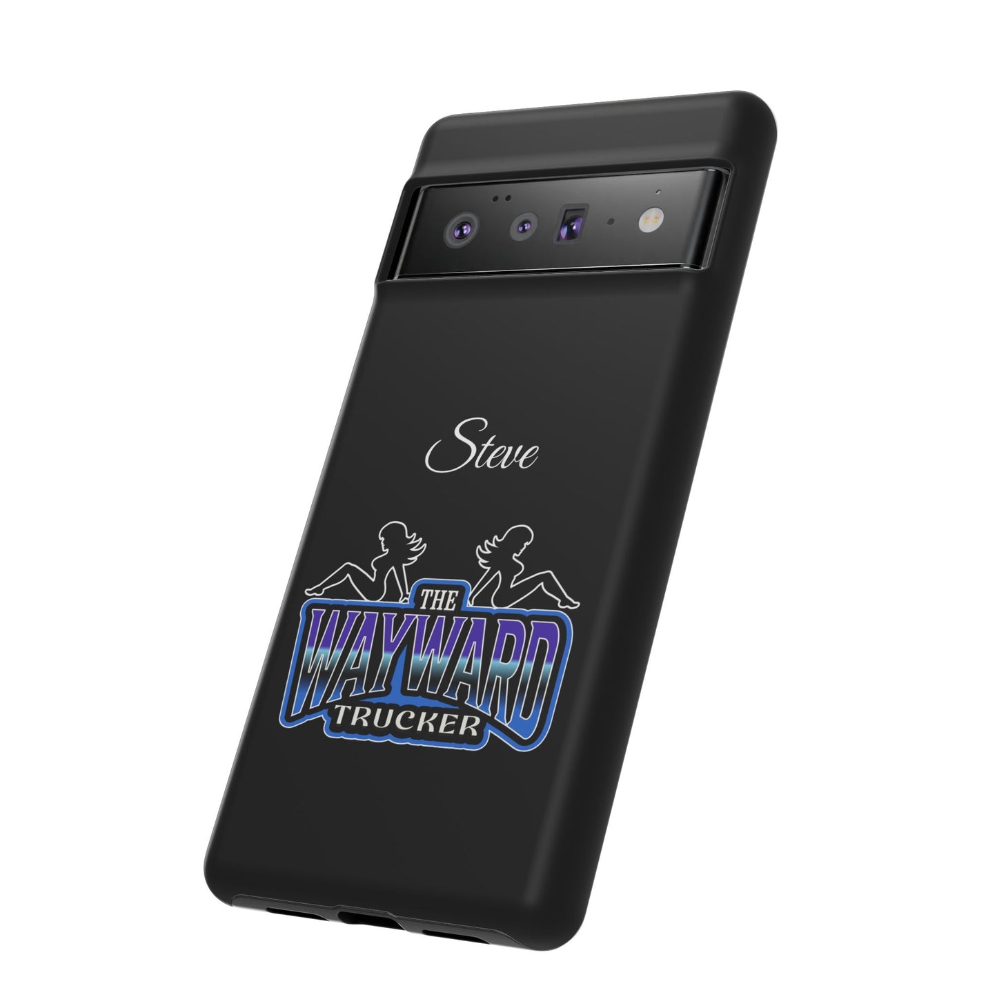 Personalized 'The Wayward Trucker' Phone Case — Custom Name Tough Case for Truck Drivers