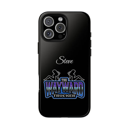 Personalized 'The Wayward Trucker' Phone Case — Custom Name Tough Case for Truck Drivers
