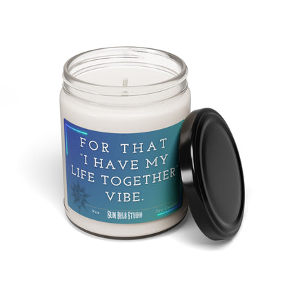 Scented Soy Candle - "I Have My Life Together" Vibe