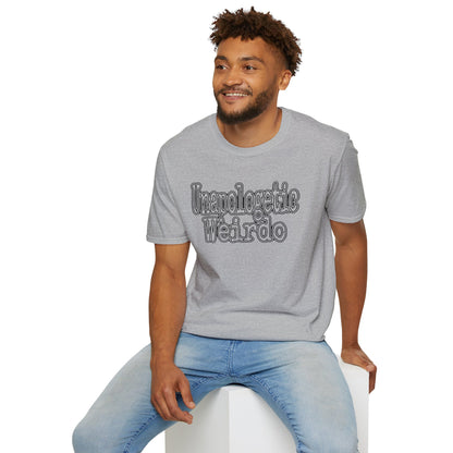 Unapologetic Weirdo T-Shirt | Unisex Softstyle Tee for Quirky Souls