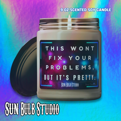 This Won't Fix Your Problems 9oz Soy Candle