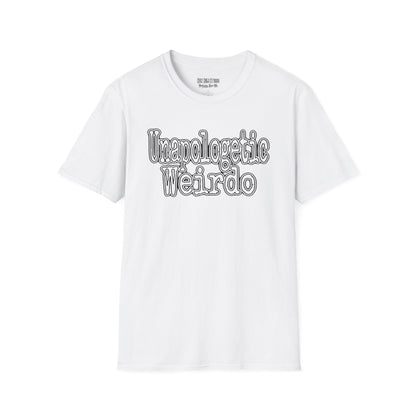 Unapologetic Weirdo T-Shirt | Unisex Softstyle Tee for Quirky Souls