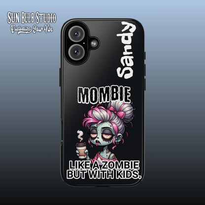 Mombie - Personalized Phone Case