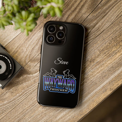 Personalized 'The Wayward Trucker' Phone Case — Custom Name Tough Case for Truck Drivers