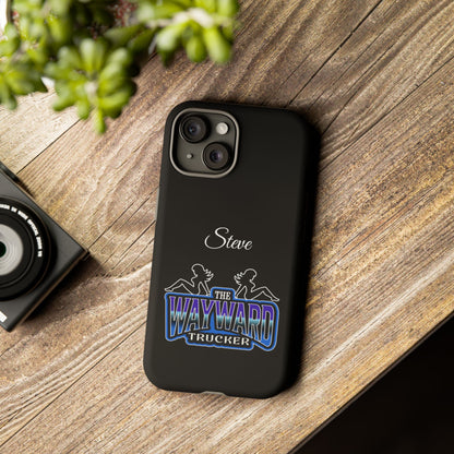 Personalized 'The Wayward Trucker' Phone Case — Custom Name Tough Case for Truck Drivers