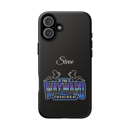 Personalized 'The Wayward Trucker' Phone Case — Custom Name Tough Case for Truck Drivers