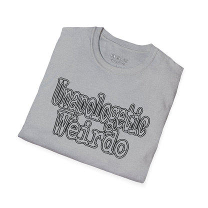 Unapologetic Weirdo T-Shirt | Unisex Softstyle Tee for Quirky Souls
