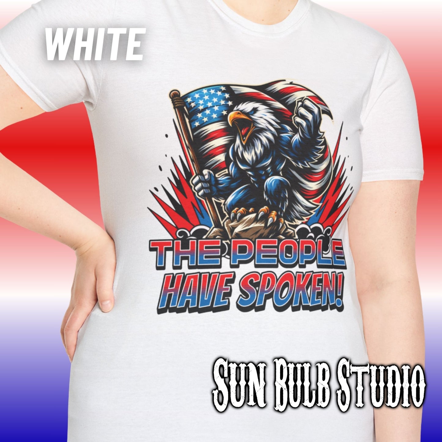 The People Have Spoken! – Patriotic Eagle T-Shirt