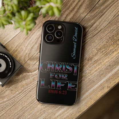 Christ for Life— Personalized Phone Case