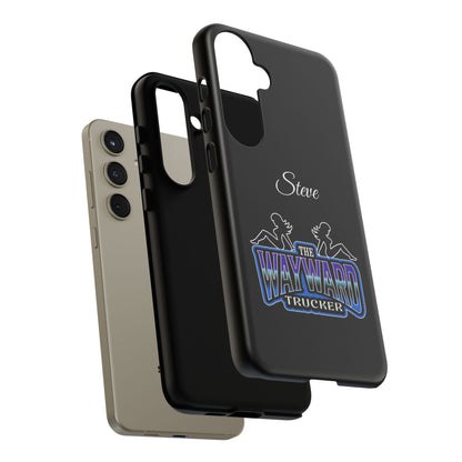 Personalized 'The Wayward Trucker' Phone Case — Custom Name Tough Case for Truck Drivers