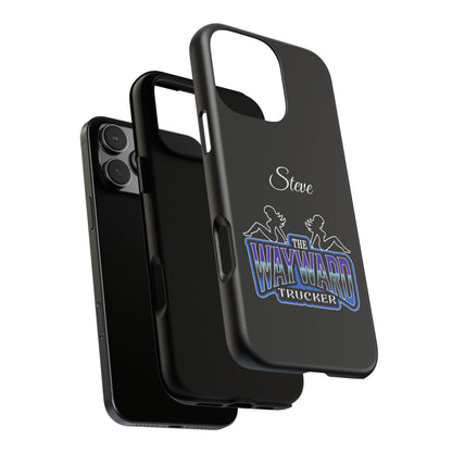 Personalized 'The Wayward Trucker' Phone Case — Custom Name Tough Case for Truck Drivers