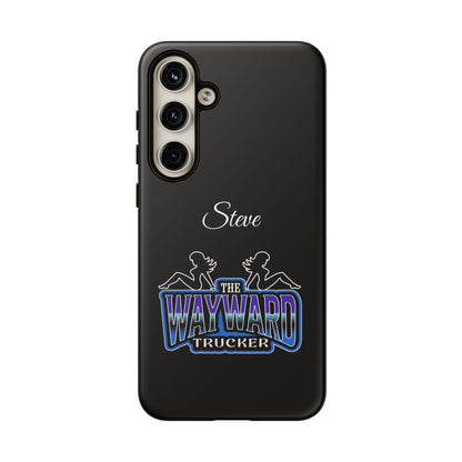 Personalized 'The Wayward Trucker' Phone Case — Custom Name Tough Case for Truck Drivers